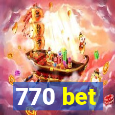 770 bet